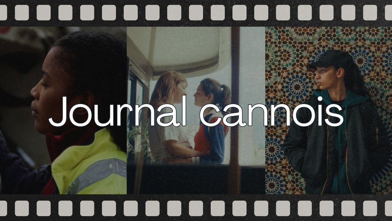 Journal cannois – Jour 1 : En parallèle